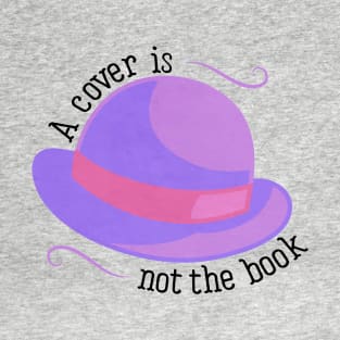 A Cover is Not the Book - Mary Poppins Returns T-Shirt